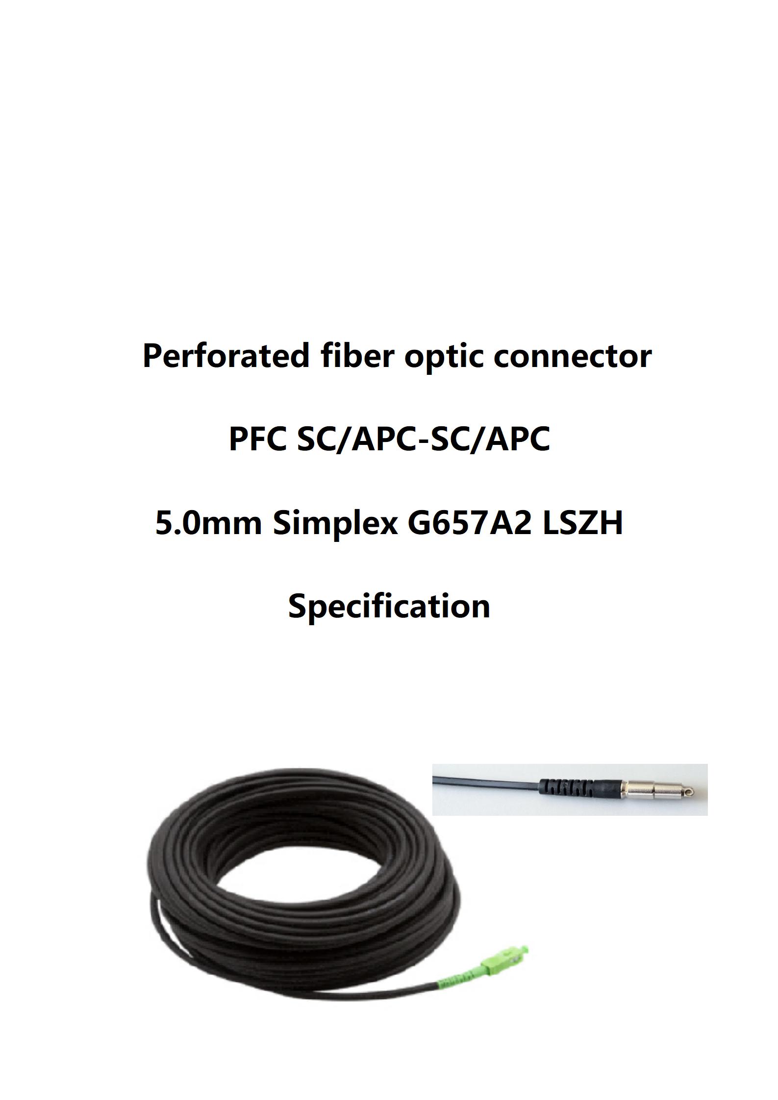 Perforated fiber optic connector (6&times;50mm) PFC 5.0mm SCAPC -SCAPC Simplex G657A LSZH_01